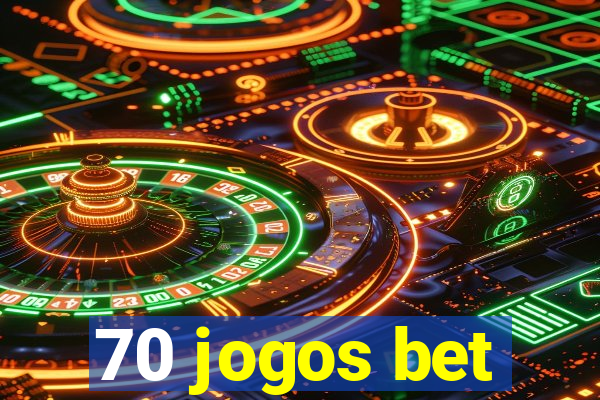 70 jogos bet